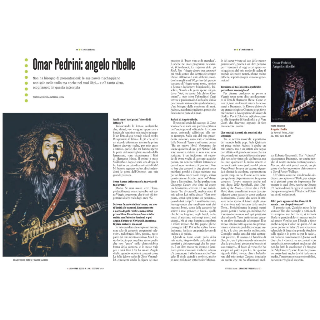 Leggere: tutti Intervista ad Omar Pedrini corredata da due mie foto.